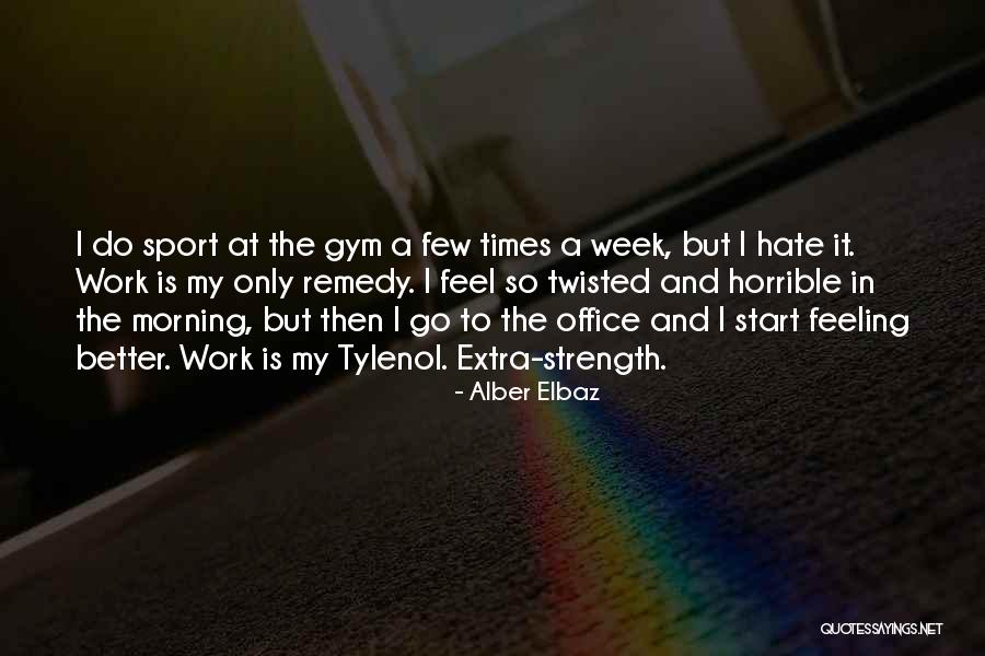 Start The Morning Quotes By Alber Elbaz Start The Morning Quotes By Alber Elbaz