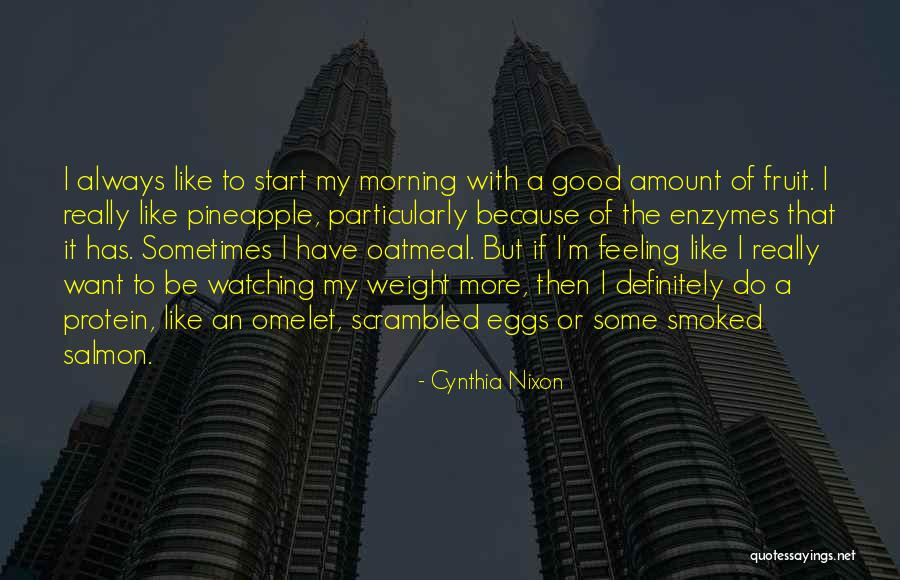 Start The Morning Quotes By Cynthia Nixon Start The Morning Quotes By Cynthia Nixon