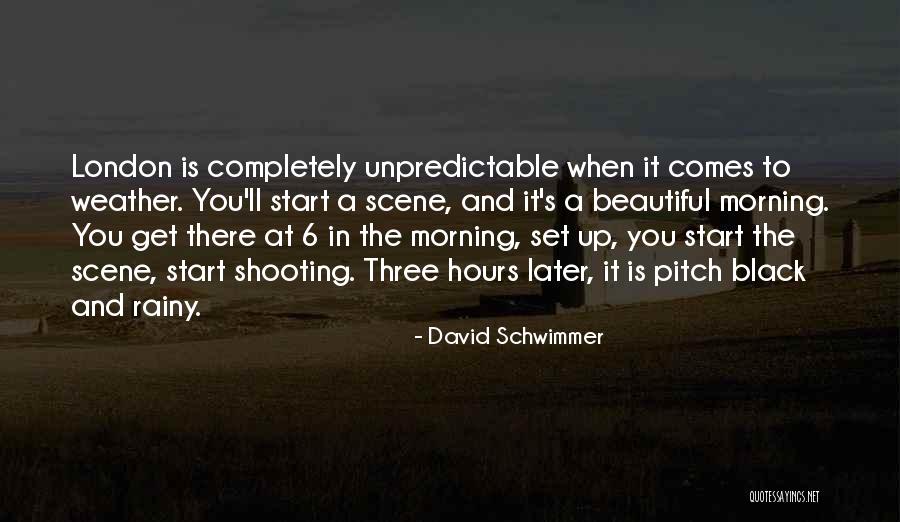 Start The Morning Quotes By David Schwimmer Start The Morning Quotes By David Schwimmer