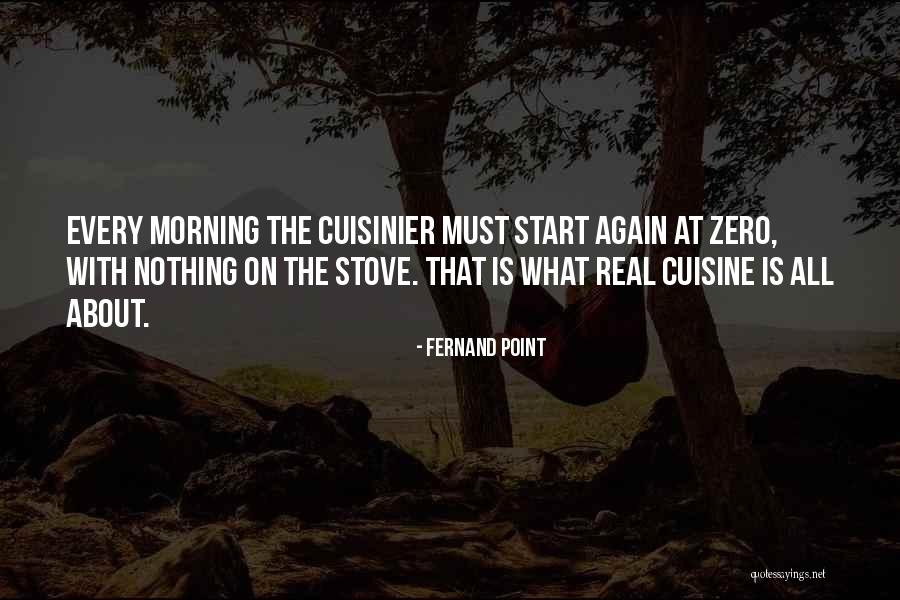 Start The Morning Quotes By Fernand Point Start The Morning Quotes By Fernand Point