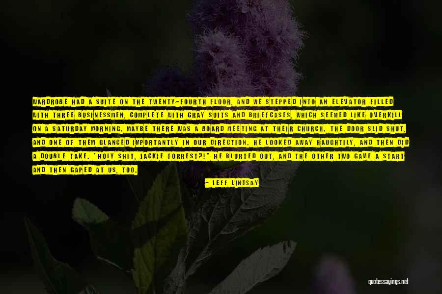 Start The Morning Quotes By Jeff Lindsay Start The Morning Quotes By Jeff Lindsay