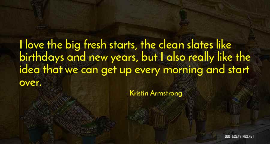 Start The Morning Quotes By Kristin Armstrong Start The Morning Quotes By Kristin Armstrong