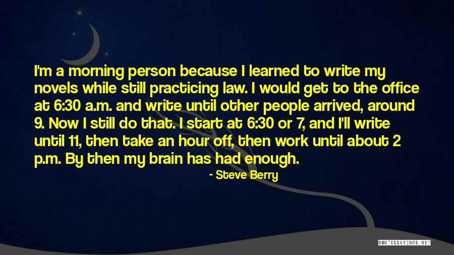 Start The Morning Quotes By Steve Berry Start The Morning Quotes By Steve Berry