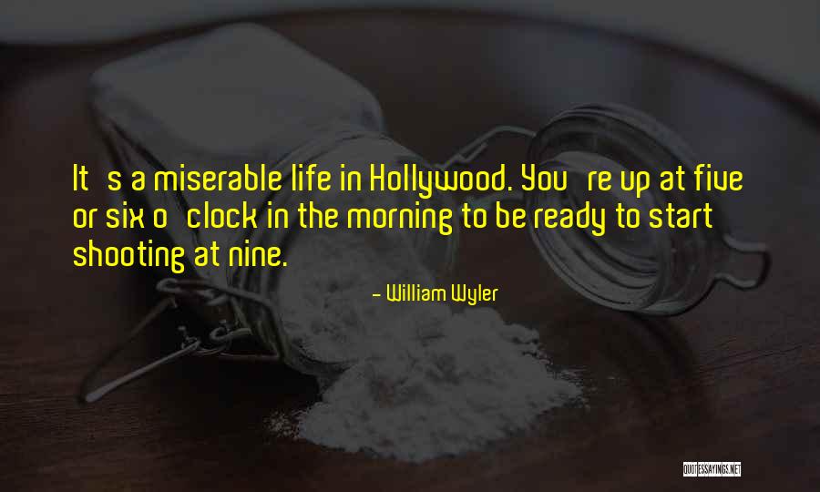 Start The Morning Quotes By William Wyler Start The Morning Quotes By William Wyler