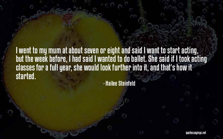Start The Week Quotes By Hailee Steinfeld Start The Week Quotes By Hailee Steinfeld