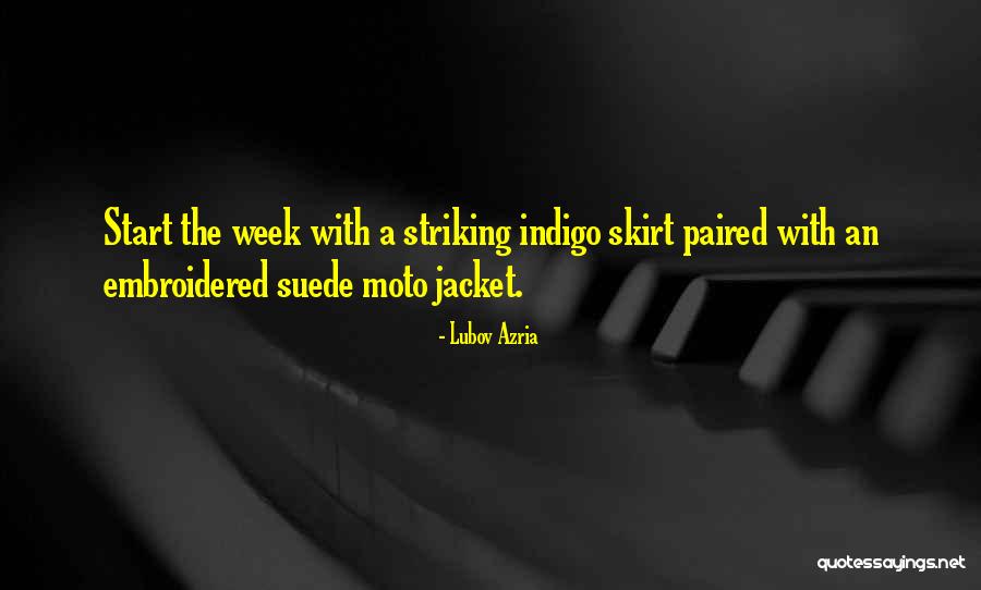 Start The Week Quotes By Lubov Azria Start The Week Quotes By Lubov Azria