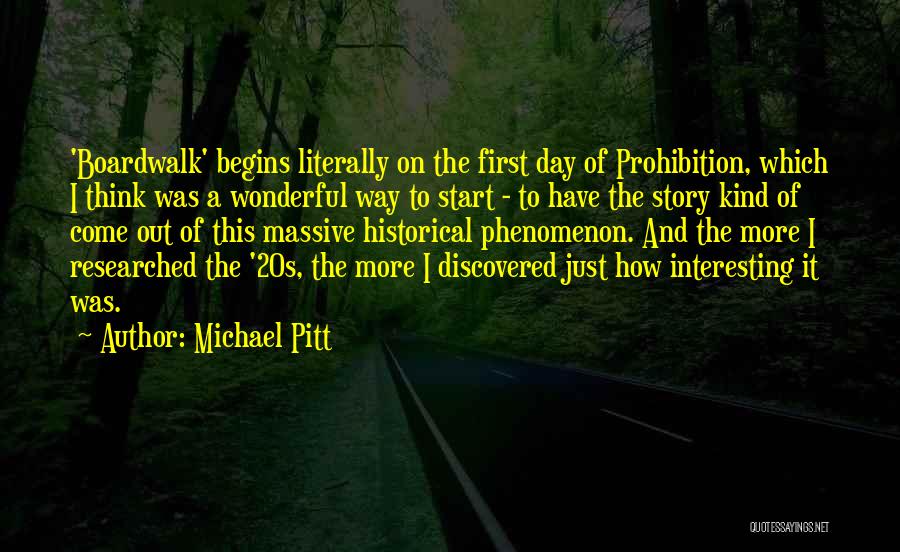 Start This Day Quotes By Michael Pitt