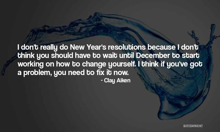 Start To A New Year Quotes By Clay Aiken