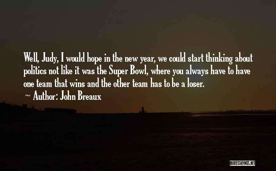 Start To A New Year Quotes By John Breaux