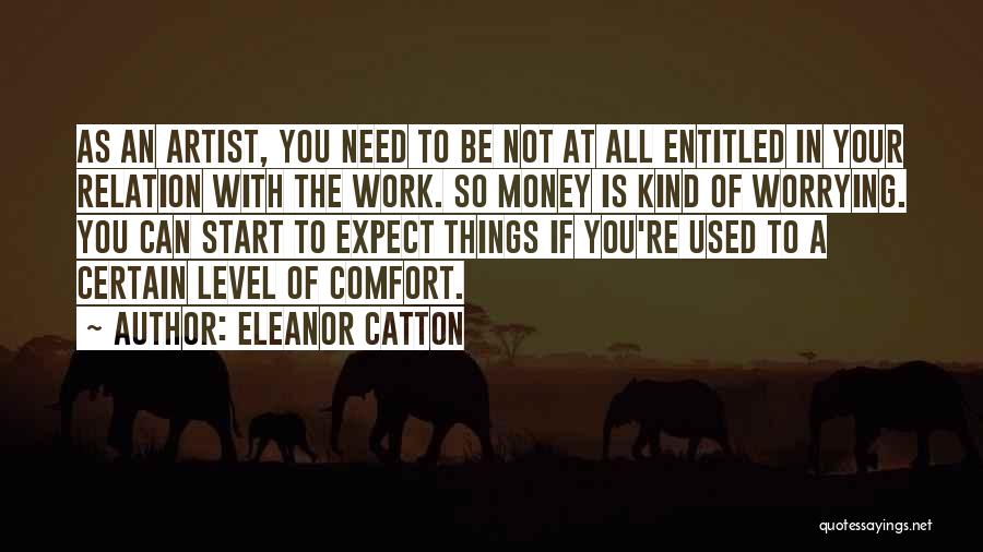 Start To Work Quotes By Eleanor Catton