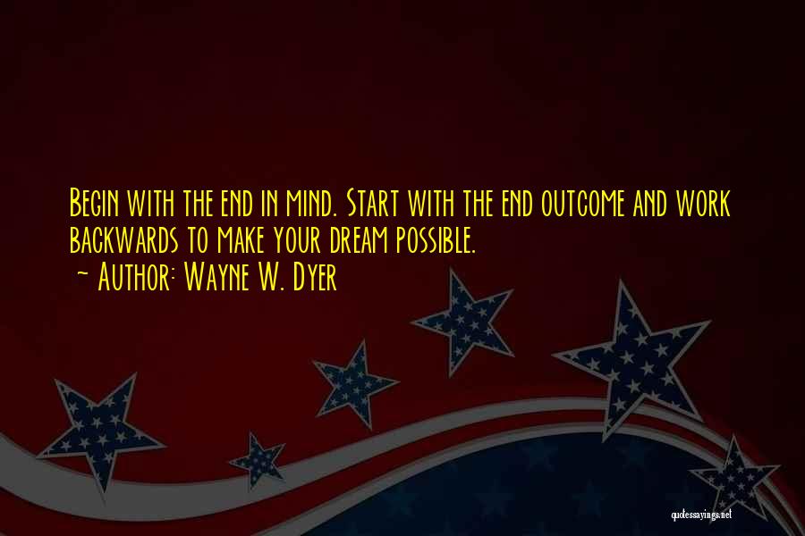 Start To Work Quotes By Wayne W. Dyer