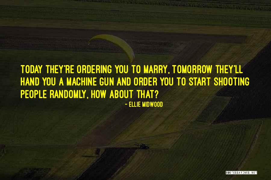 Start Today Quotes By Ellie Midwood Start Today Quotes By Ellie Midwood