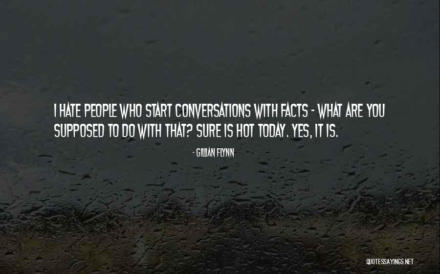 Start Today Quotes By Gillian Flynn Start Today Quotes By Gillian Flynn