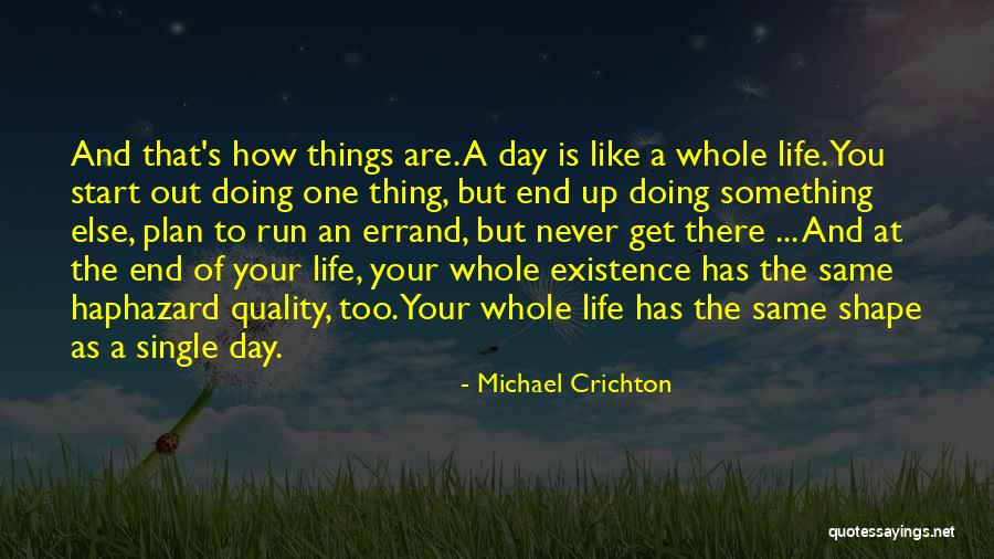 Start Up Day Quotes By Michael Crichton