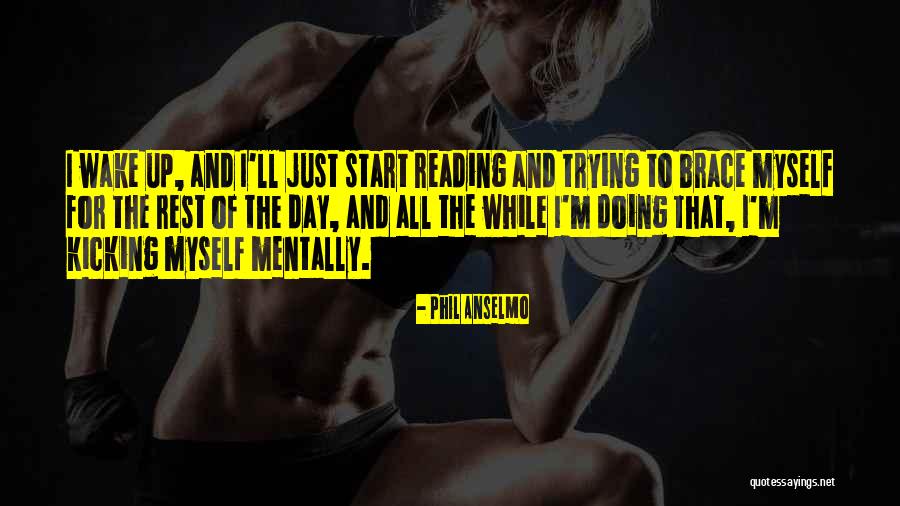 Start Up Day Quotes By Phil Anselmo Start Up Day Quotes By Phil Anselmo