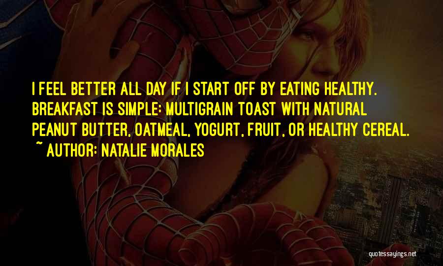 Start Your Day Healthy Quotes By Natalie Morales