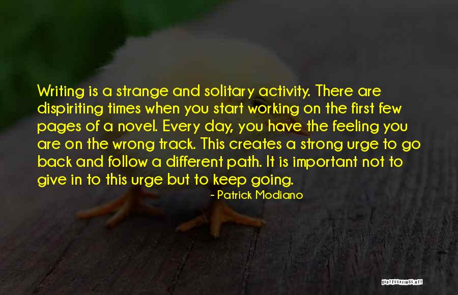 Start Your Day Strong Quotes By Patrick Modiano Start Your Day Strong Quotes By Patrick Modiano