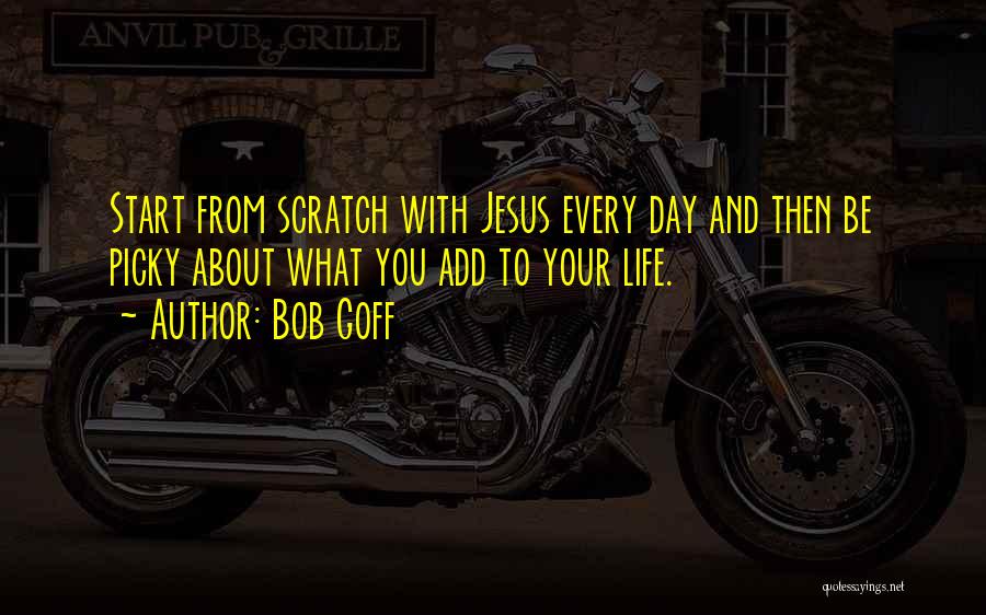 Start Your Day With Jesus Quotes By Bob Goff