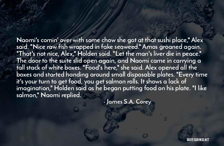 Started And Began Quotes By James S.A. Corey Started And Began Quotes By James S.A. Corey