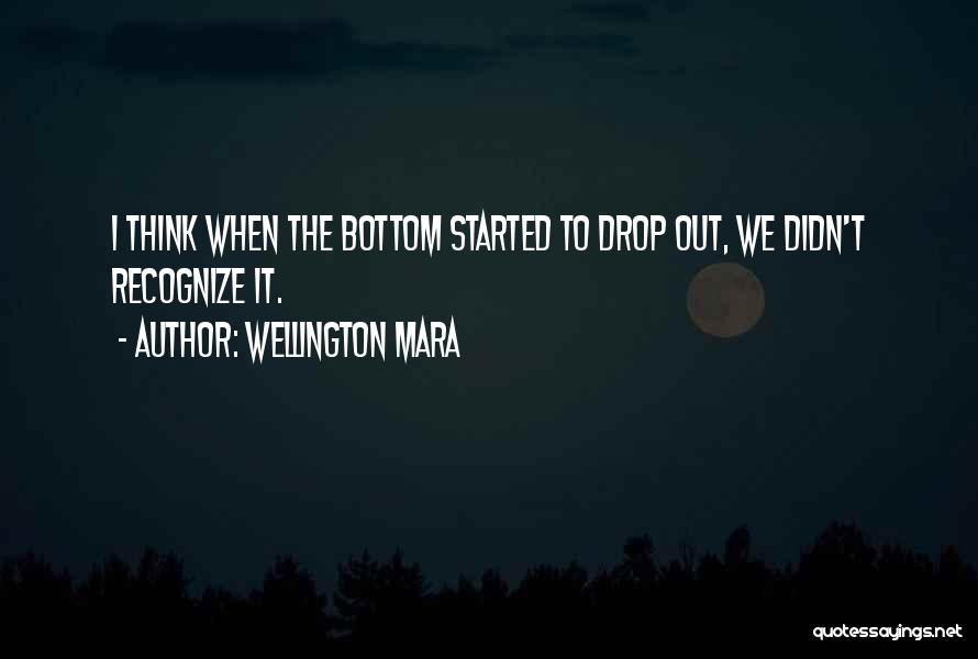 Started From The Bottom Quotes By Wellington Mara