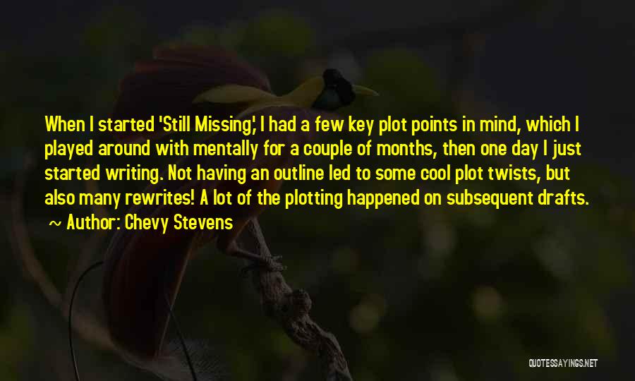 Started Missing You Quotes By Chevy Stevens