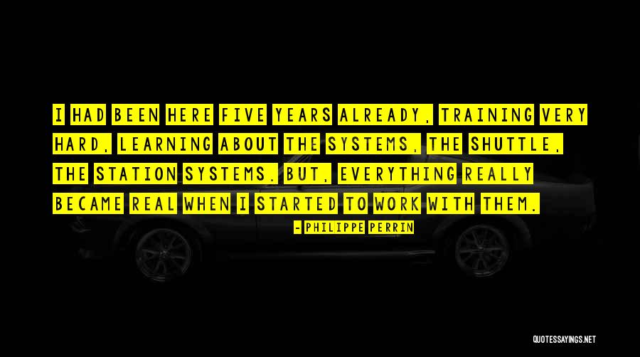 Started To Work Quotes By Philippe Perrin Started To Work Quotes By Philippe Perrin