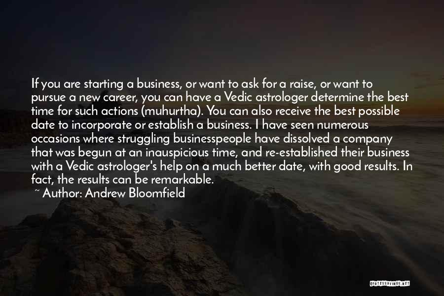 Starting A Company Quotes By Andrew Bloomfield