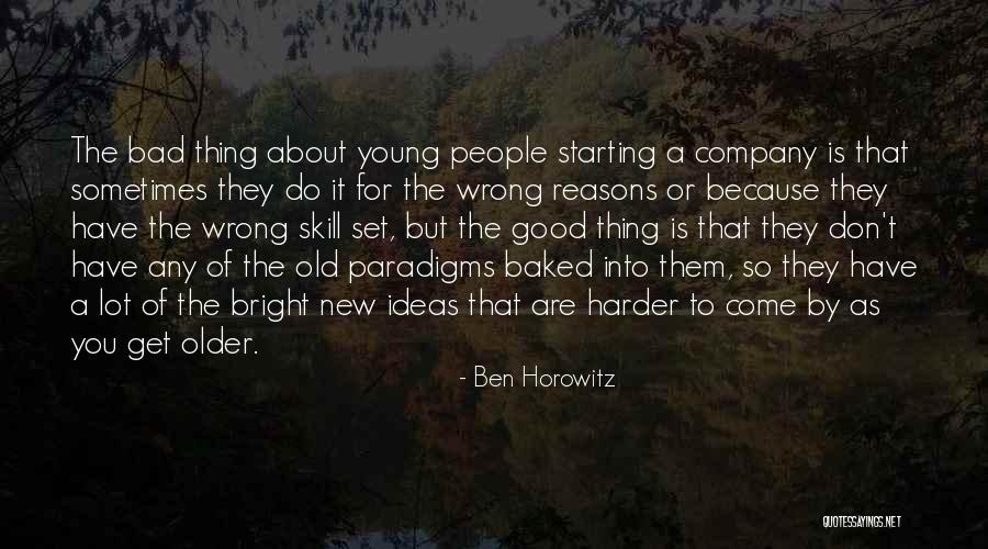 Starting A Company Quotes By Ben Horowitz