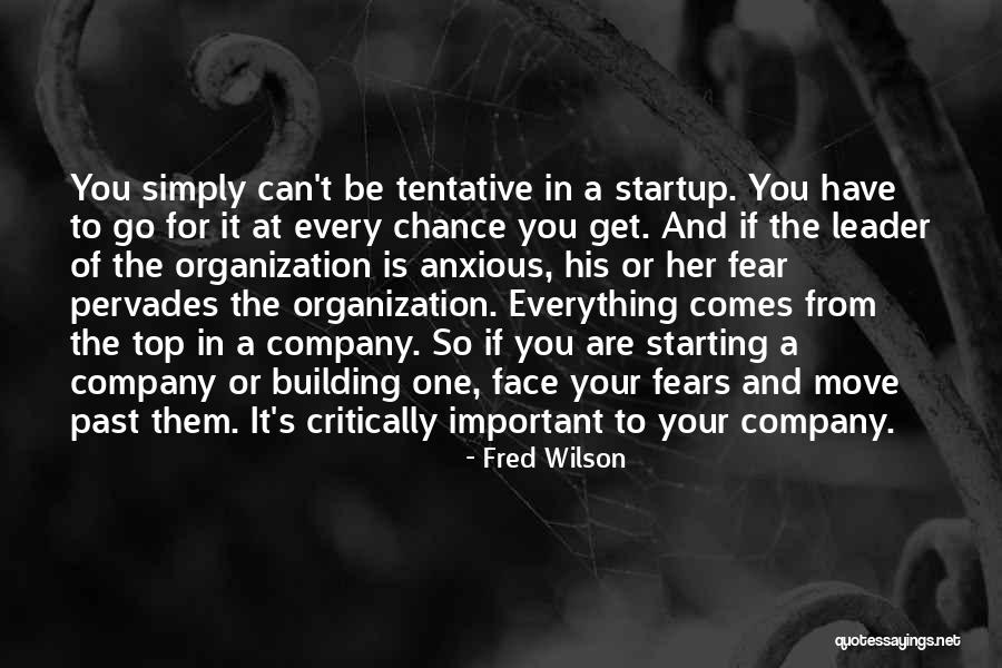 Starting A Company Quotes By Fred Wilson