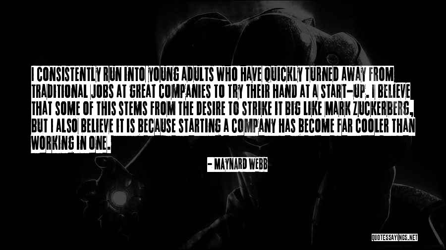 Starting A Company Quotes By Maynard Webb