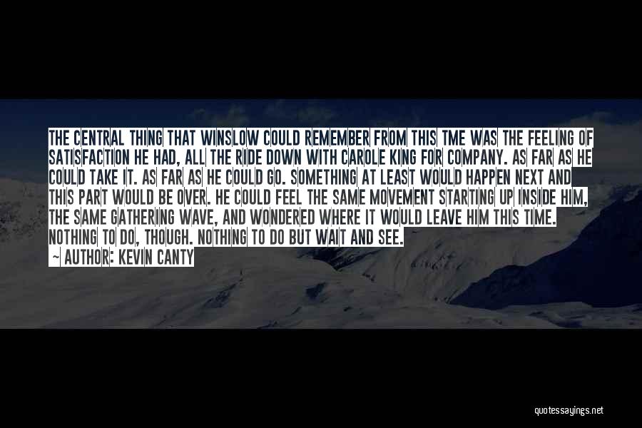 Starting A Movement Quotes By Kevin Canty