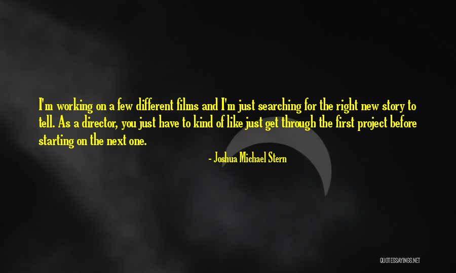 Starting A New Project Quotes By Joshua Michael Stern Starting A New Project Quotes By Joshua Michael Stern