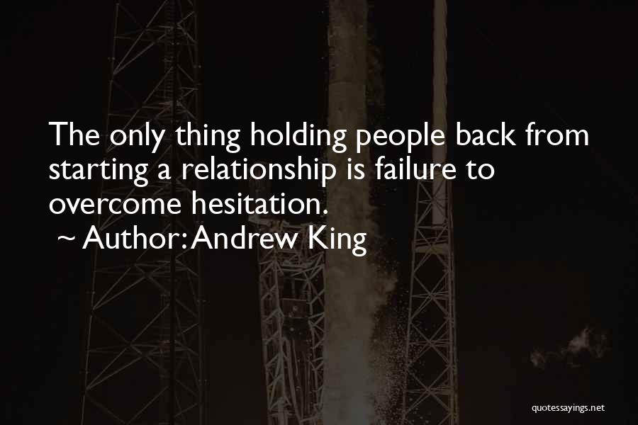 Starting A Relationship Over Quotes By Andrew King