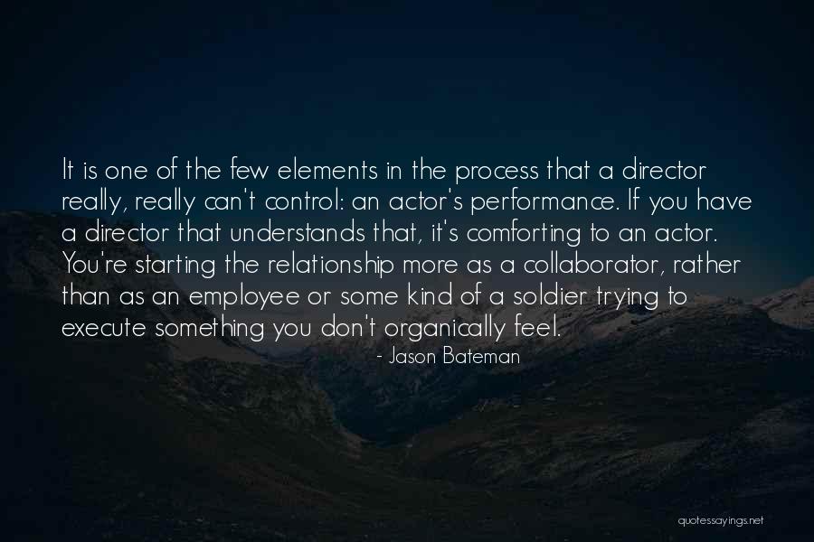 Starting A Relationship Quotes By Jason Bateman Starting A Relationship Quotes By Jason Bateman