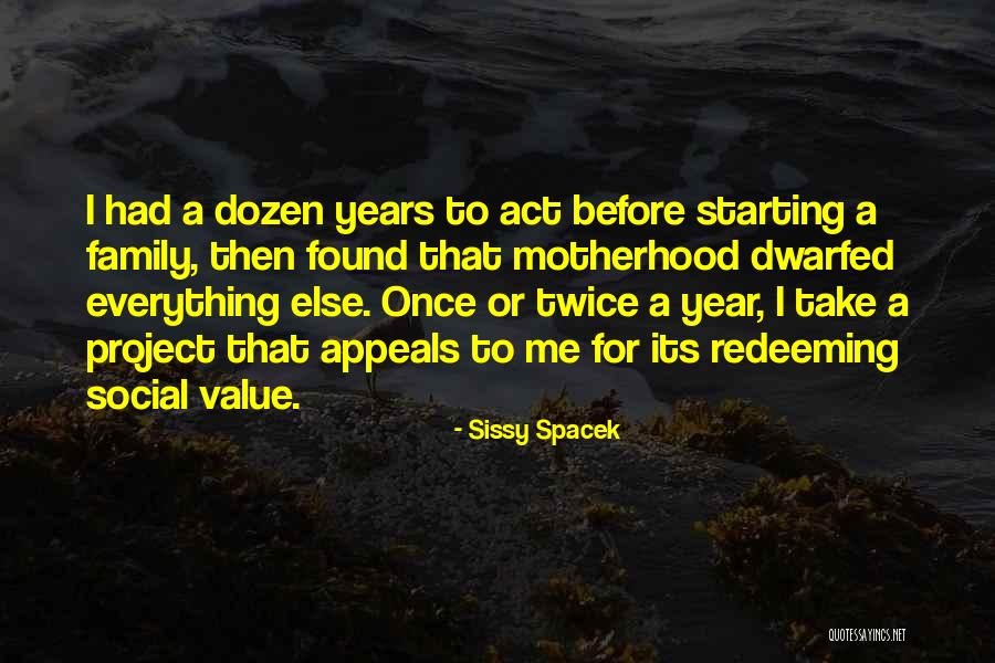 Starting A Year Quotes By Sissy Spacek