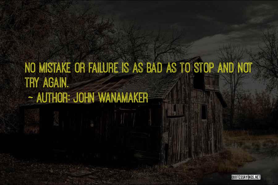 Starting Again Quotes By John Wanamaker