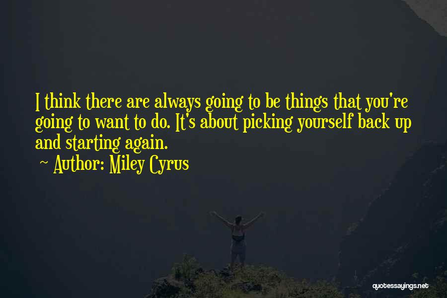 Starting Again Quotes By Miley Cyrus