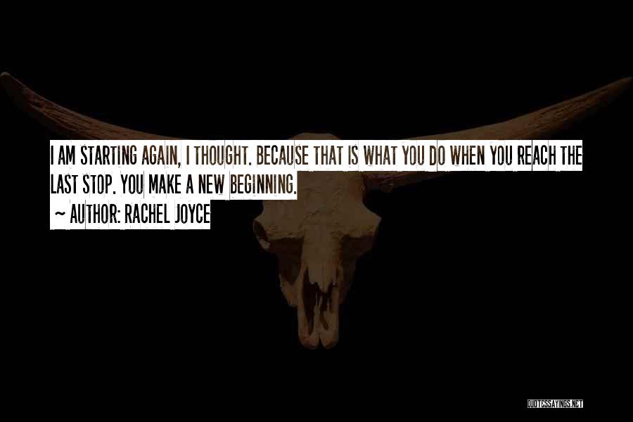 Starting Again Quotes By Rachel Joyce