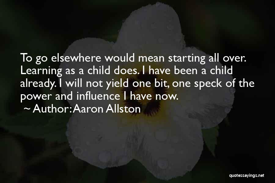 Starting All Over Quotes By Aaron Allston