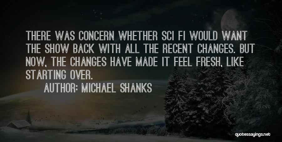 Starting All Over Quotes By Michael Shanks