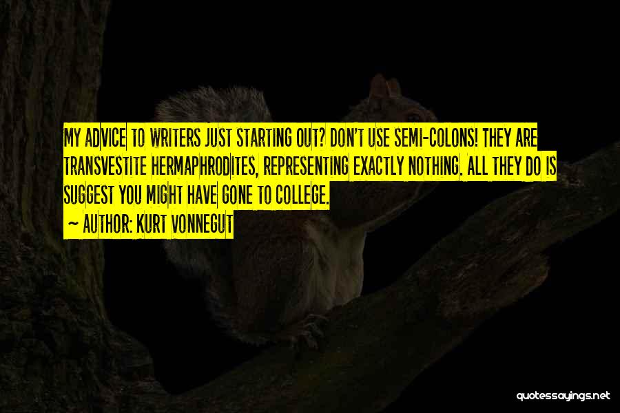 Starting College Quotes By Kurt Vonnegut