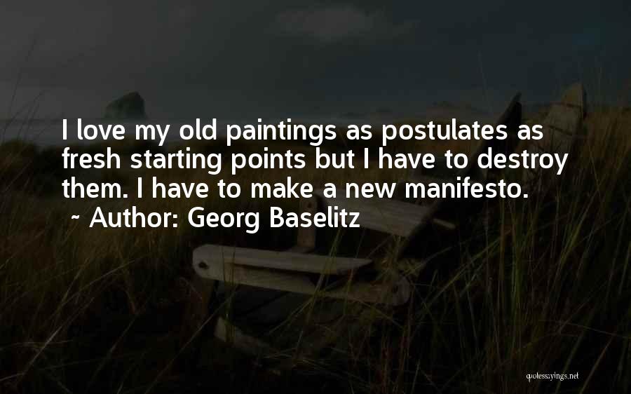 Starting Fresh Quotes By Georg Baselitz