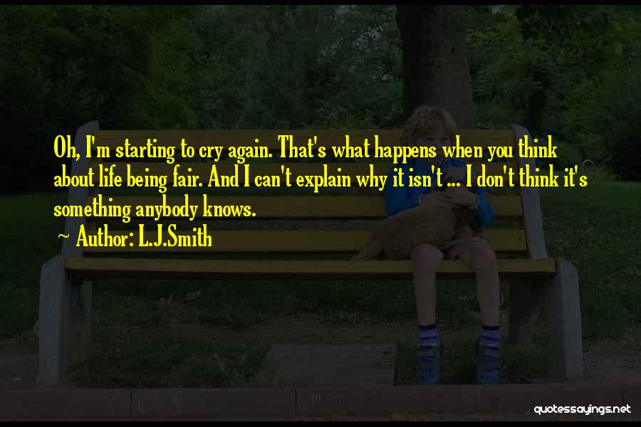 Starting Life All Over Again Quotes By L.J.Smith