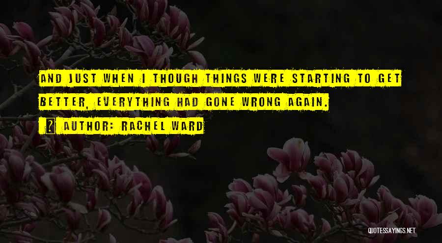 Starting Life Over Again Quotes By Rachel Ward