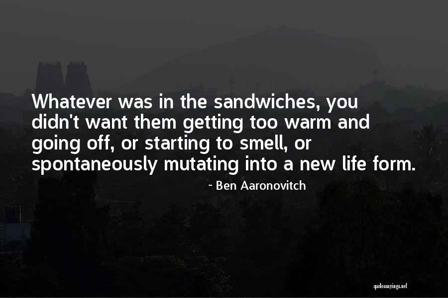 Starting Life Quotes By Ben Aaronovitch Starting Life Quotes By Ben Aaronovitch