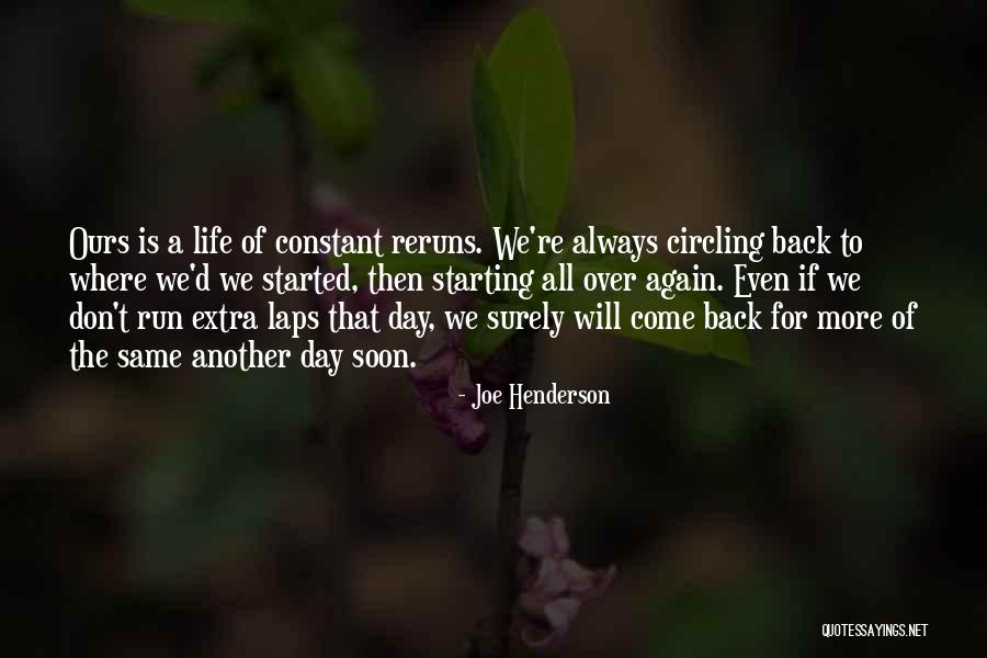 Starting Life Quotes By Joe Henderson Starting Life Quotes By Joe Henderson