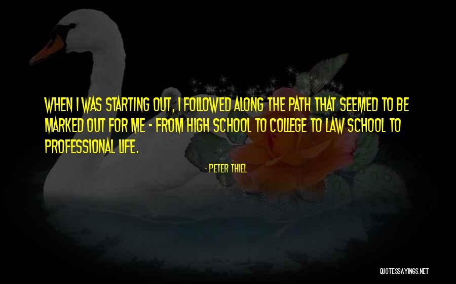 Starting Life Quotes By Peter Thiel Starting Life Quotes By Peter Thiel