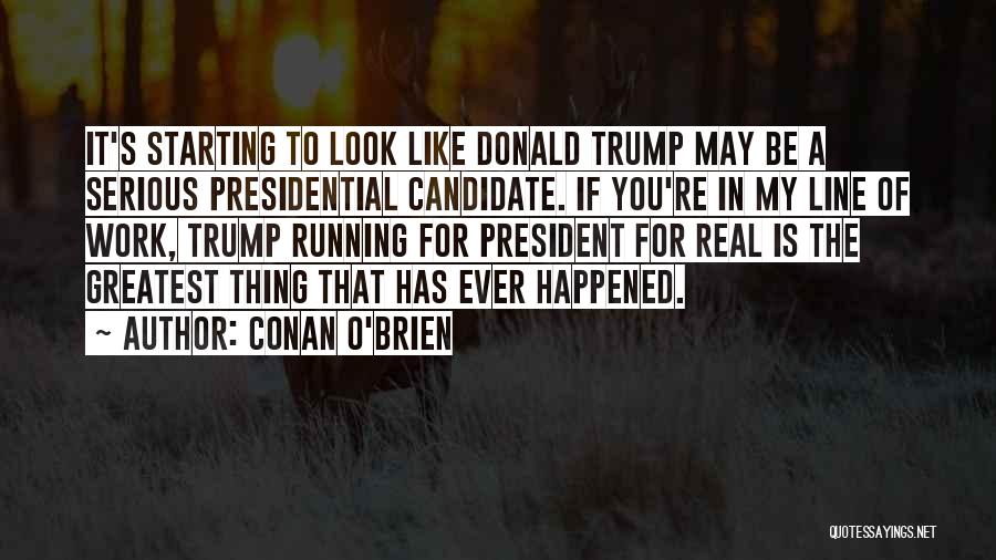 Starting Line Up Quotes By Conan O'Brien