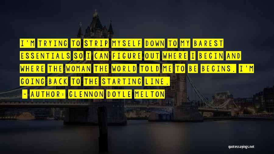 Starting Line Up Quotes By Glennon Doyle Melton