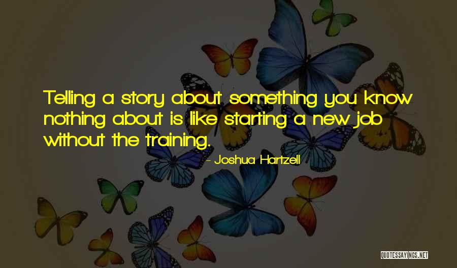 Starting My New Job Quotes By Joshua Hartzell Starting My New Job Quotes By Joshua Hartzell